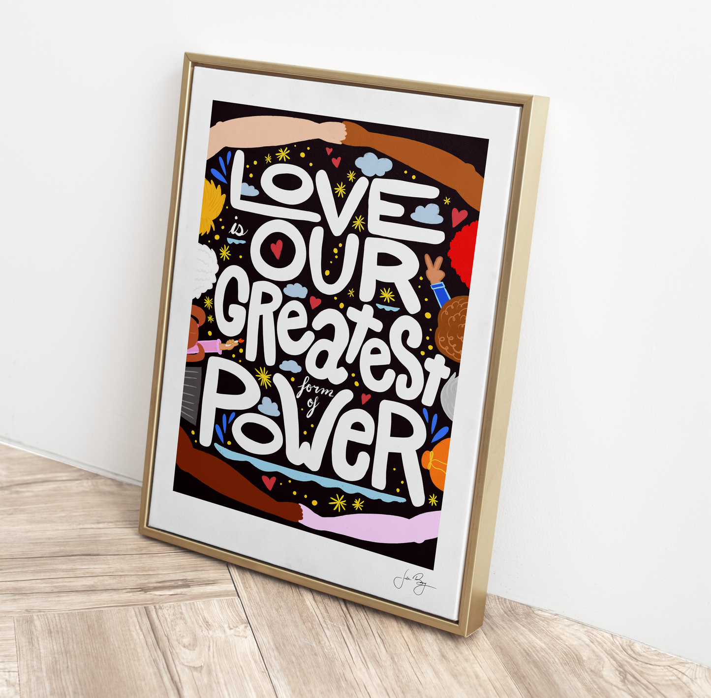 "Love is Our Greatest Form of Power" Art Print (12x18")