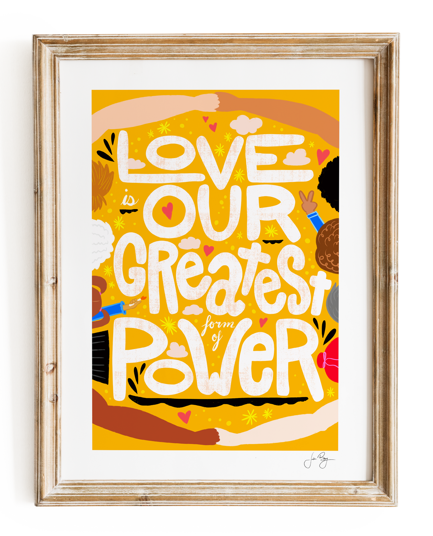 "Love is Our Greatest Form of Power" Art Print (12x18")